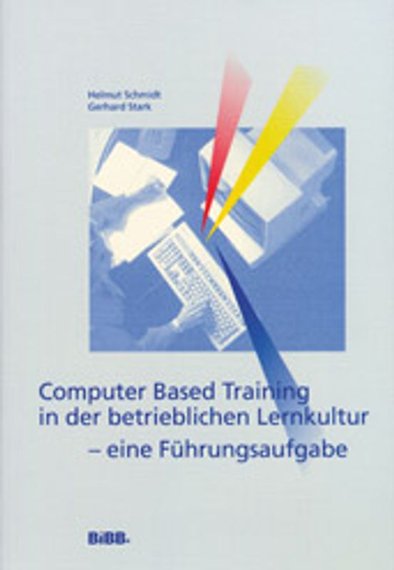 Computer Based Training in der betrieblichen Lernkultur - eine Führungsaufgabe