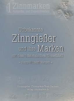 Zinnmarken - Aufgelöst und Zugeschrieben, Heft 1