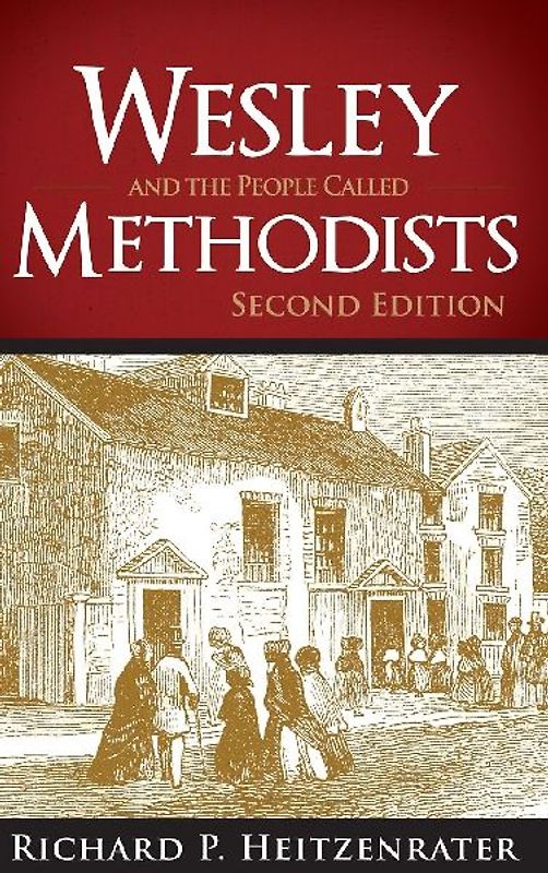 Wesley and the People Called Methodists