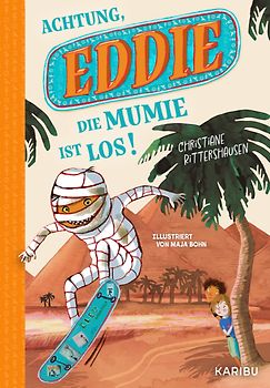 Eddie (Band 1) – Achtung, die Mumie ist los!
