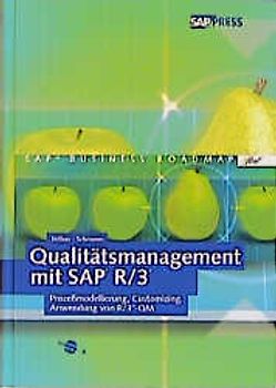 Qualitätsmanagement mit SAP R/3. Prozessmodellierung, Customizing, Anwendung von R/3 QM