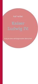 Kaiser Ludwig IV.