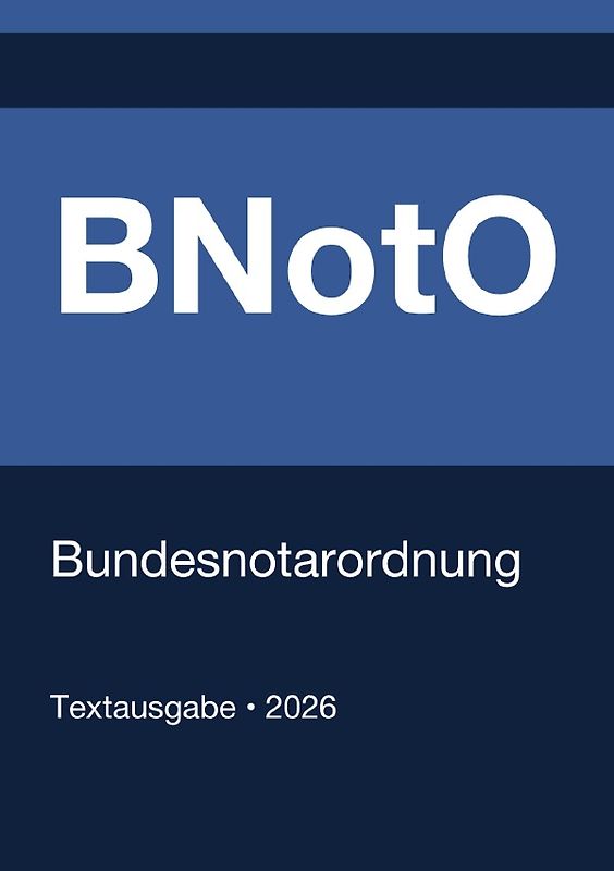 BNotO - Bundesnotarordnung (Deutschland) 2026