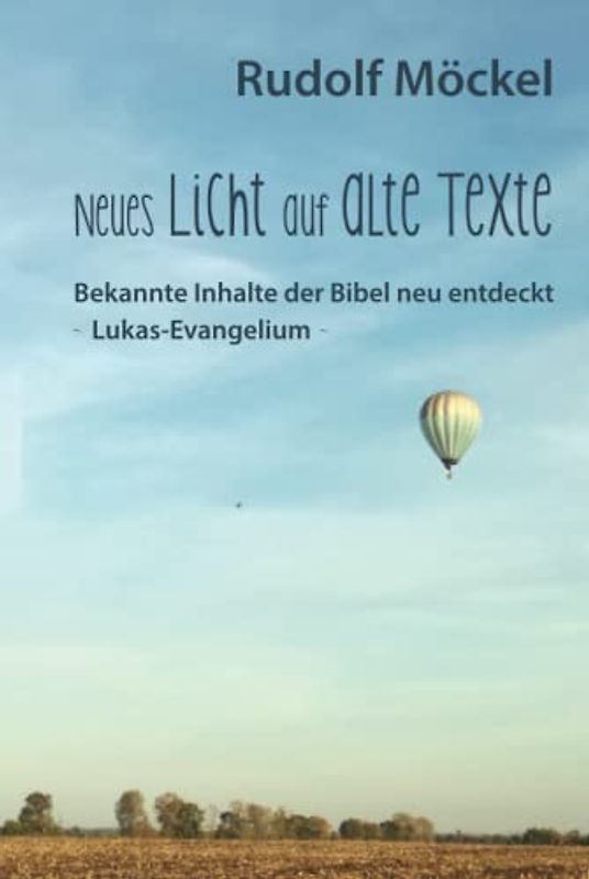 Neues Licht auf alte Texte: Bekannte Inhalte der Bibel neu entdeckt - Lukasevangelium