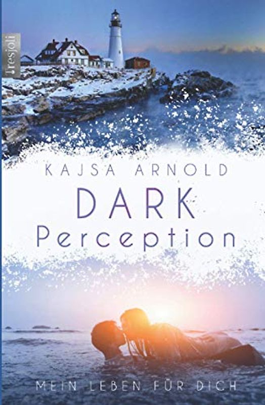 Dark Perception: Mein Leben für dich