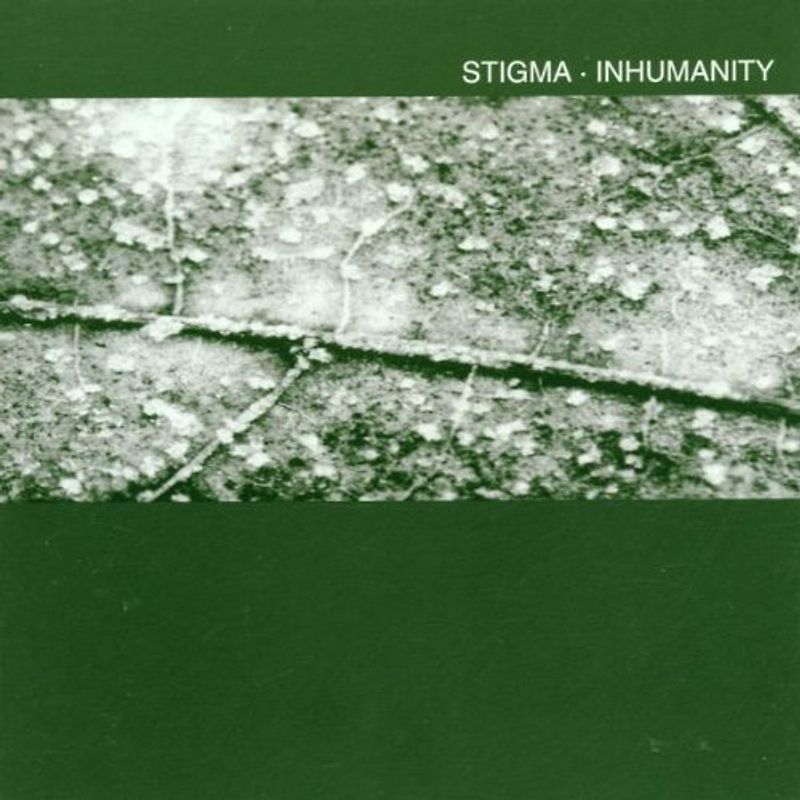 Stigma - Inhumanity