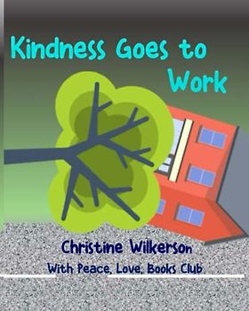 Kindness Goes to Work
