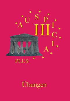 Auspicia. Unterrichtswerk für Latein als zweite Fremdsprache / Auspicia III plus