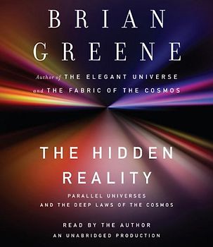 The Hidden Reality: Parallel Universes and the Deep Laws of the Cosmos