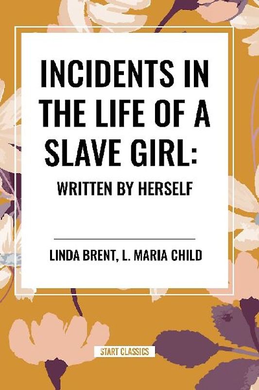 Incidents in the Life of a Slave Girl