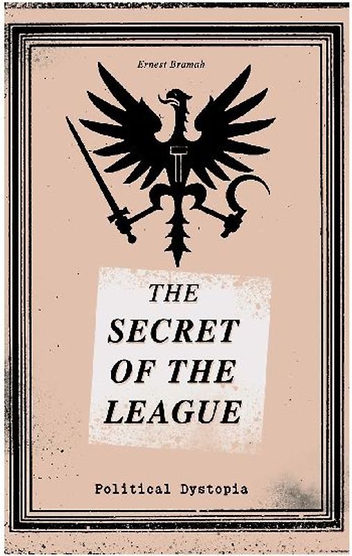 THE SECRET OF THE LEAGUE (Political Dystopia)