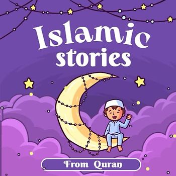 islam stories from Quran: A Stories of Prophets & Educational book for Muslim kids | Ramadan books for kids |