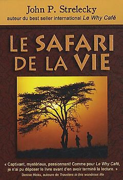 Safari de la vie (le) - John P. Strelecky