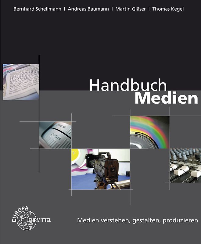 Handbuch Medien - Medien verstehen, gestalten, produzieren
