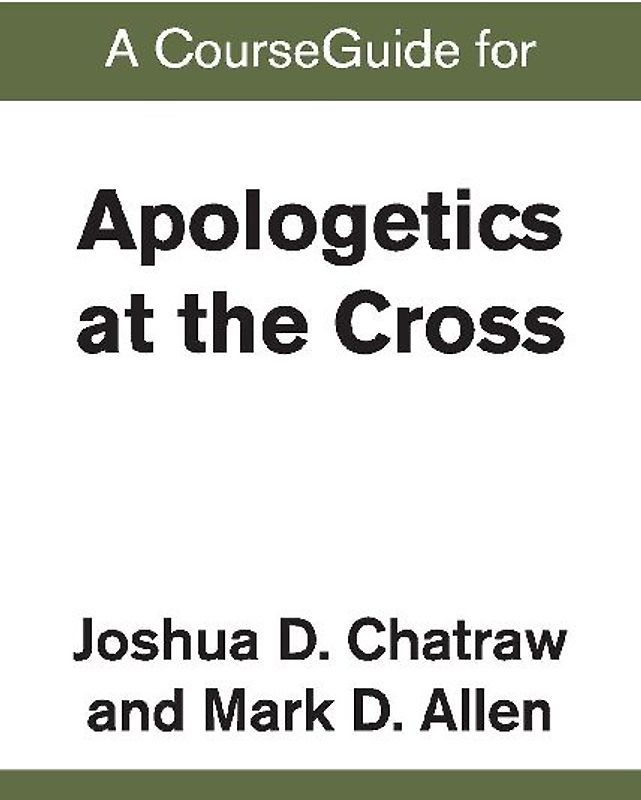 A CourseGuide for Apologetics at the Cross