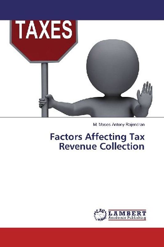 Factors Affecting Tax Revenue Collection