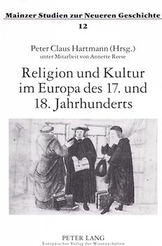 Religion und Kultur im Europa des 17. und 18. Jahrhunderts