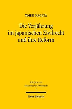 Die Verjährung im japanischen Zivilrecht und ihre Reform
