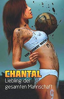 Chantal: Liebling der gesamten Mannschaft