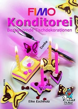 FIMO® Konditorei - Bezaubernde Tischdekorationen