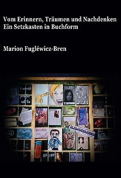 Vom Erinnern, Träumen und Nachdenken