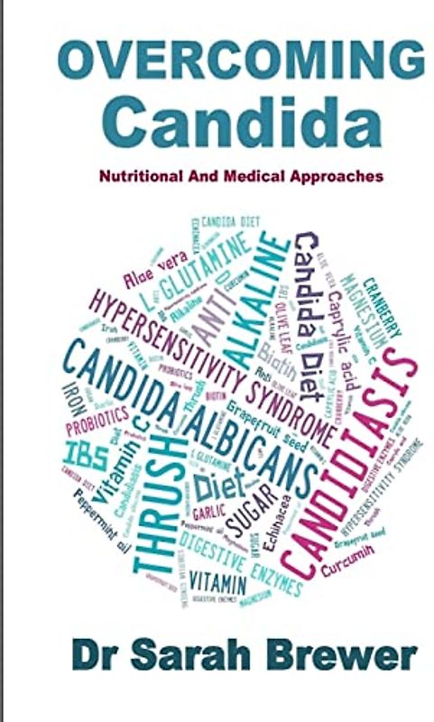Overcoming Candida: Nutritional And Medical Approaches