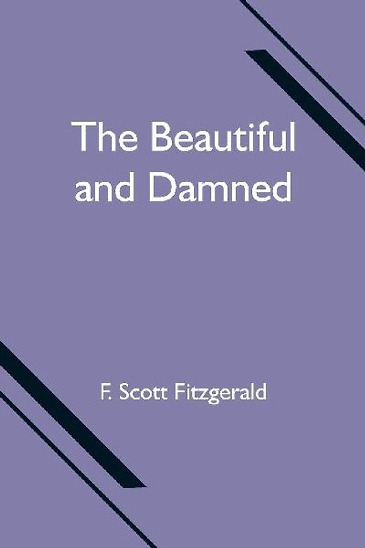 The Beautiful and Damned