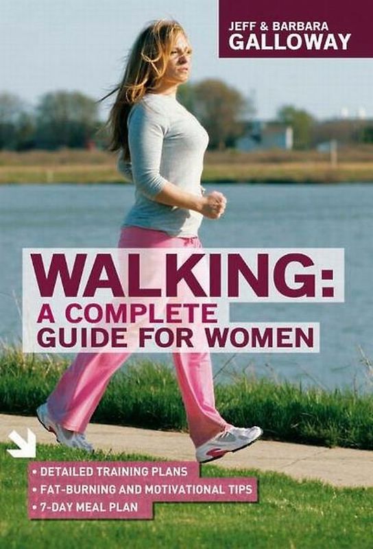 Walking: A Complete Guide For Women