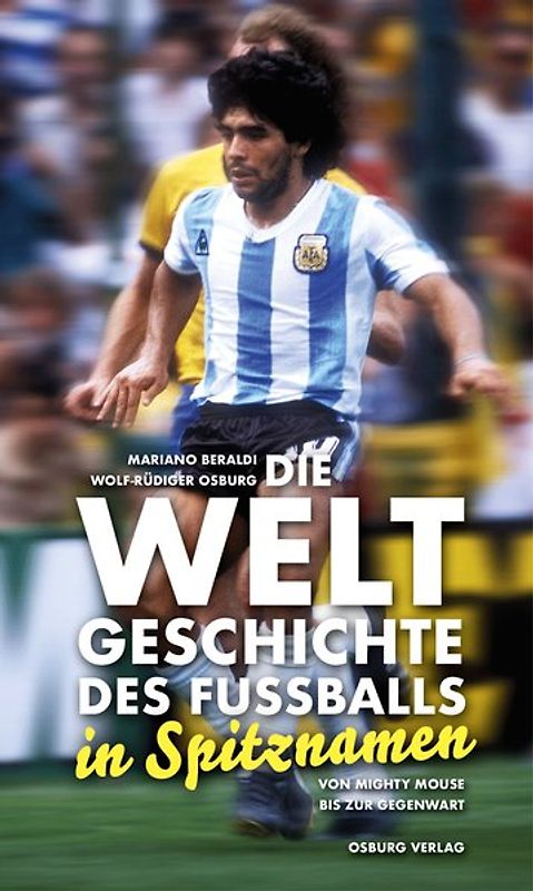 Die Weltgeschichte des Fußballs in Spitznamen