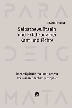 Selbstbewußtsein und Erfahrung bei Kant und Fichte