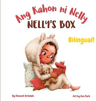 Nelly’s Box - Ang Kahon ni Nelly: An English Filipino bilingual book for kids learning Filipino / Tagalog