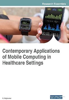 Contemporary Applications of Mobile Computing in Healthcare Settings