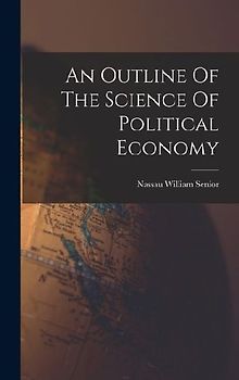 An Outline Of The Science Of Political Economy