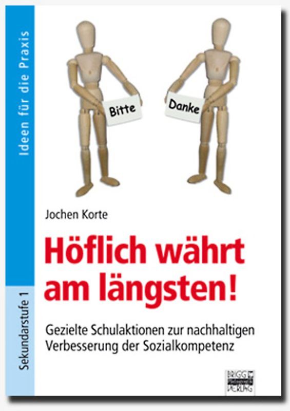 Brigg: Ethik / Höflich währt am längsten!