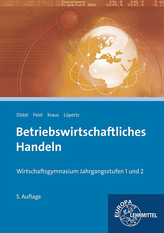 Betriebswirtschaftliches Handeln. Wirtschaftsgymnasium Jahrgangsstufen 1 und 2