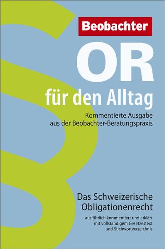 OR für den Alltag. Kommentierte Ausgabe aus der Beobachter-Beratungspraxis