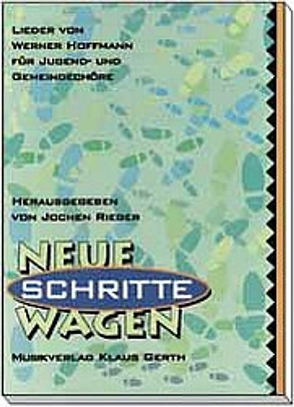 Neue Schritte wagen. (Jugend-)Chorlieder