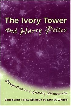 The Ivory Tower and Harry Potter: Perspectives on a Literary Phenomenon