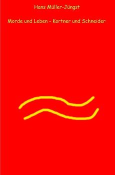 Morde und Leben / Morde und Leben – Kortner und Schneider