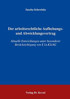 Der arbeitsrechtliche Aufhebungs- und Abwicklungsvertrag