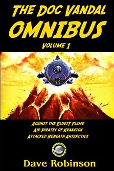 The First Doc Vandal Omnibus (Doc Vandal Adventures)