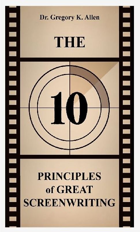 The 10 Principles of Great Screenwriting