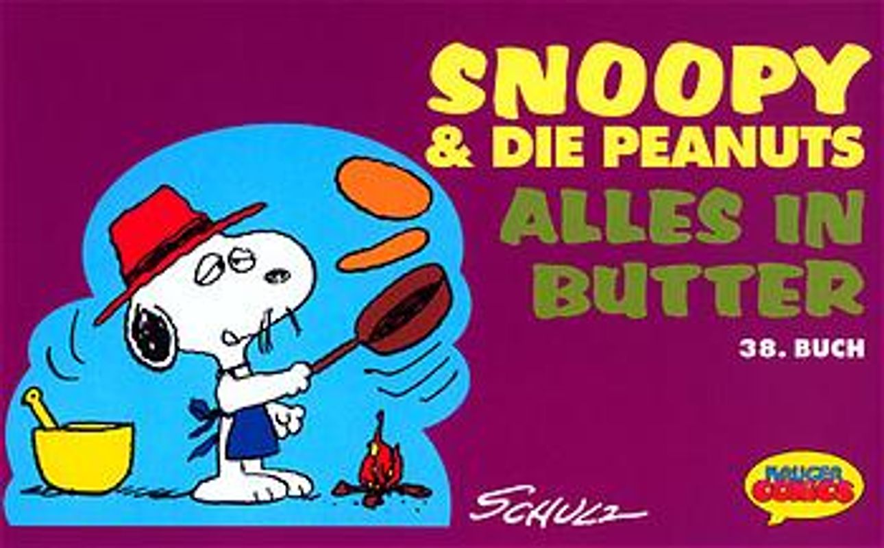 Snoopy & Die Peanuts / Alles in Butter. 38. Buch