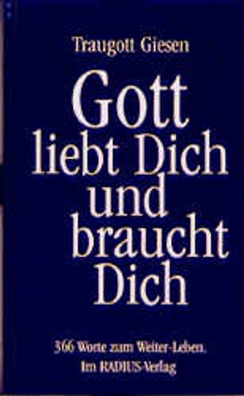 Gott liebt Dich und braucht Dich