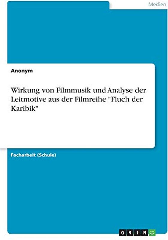 Wirkung von Filmmusik und Analyse der Leitmotive aus der Filmreihe "Fluch der Karibik"