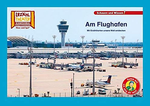 Kamishibai: Am Flughafen: 10 Fotobildkarten für das Erzähltheater: Mit Erzählkarten unsere Welt entdecken. 10 Fotobildkarten für das Erzähltheater