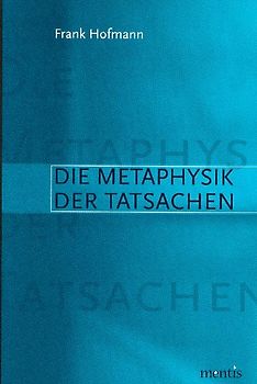 Die Metaphysik der Tatsachen