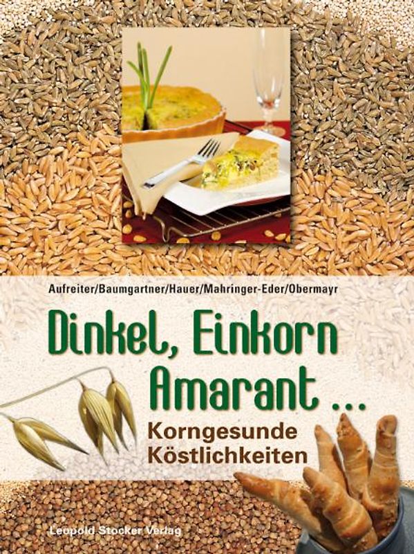 Dinkel, Einkorn, Amarant...
