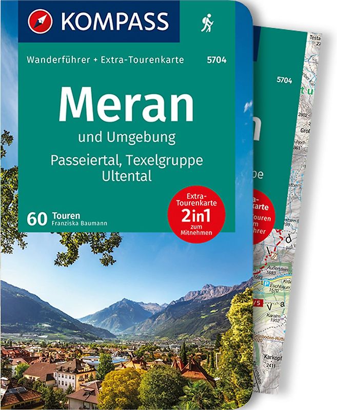 KOMPASS Wanderführer Meran und Umgebung, Passeiertal, Texelgruppe, Ultental, 60 Touren