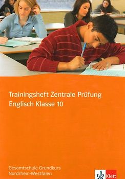 Trainingsheft Zentrale Prüfung Englisch Klasse 10. Gesamtschule Grundkurs Nordrhein-Westfalen